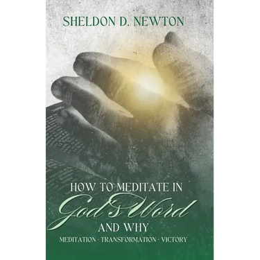 How To Meditate In God's Word & Why: Meditation Transformation Victory
