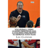 Volleyball: Using Guiding Principles and a Coaching Philosophy to Improve Your Team