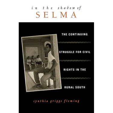 In the Shadow of Selma: The Continuing Struggle for Civil Rights in the Rural South