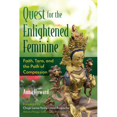 Quest for the Enlightened Feminine: Faith, Tara, and the Path of Compassion