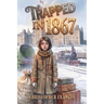 Trapped in 1867