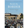 Run for the Border: Vice and Virtue in U.S.-Mexico Border Crossings