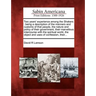 Two Years' Experience Among the Shakers: Being a Description of the Manners and Customs of That People, the Nature and Policy of Their Government, The