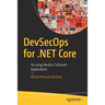 Devsecops for .Net Core: Securing Modern Software Applications