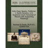 Kelly Dean Sparks, Petitioner, V. North Carolina. U.S. Supreme Court Transcript of Record with Supporting Pleadings