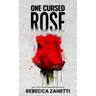One Cursed Rose