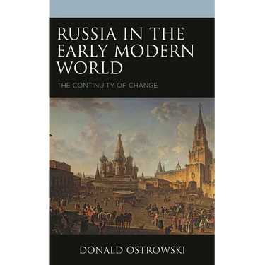 Russia in the Early Modern World: The Continuity of Change