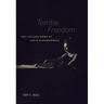 Terrible Freedom: The Life and Work of Lucia Dlugoszewski Volume 31