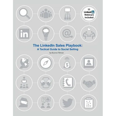 The LinkedIn Sales Playbook: A Tactical Guide to Social Selling