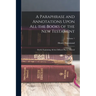 A Paraphrase and Annotations Upon All the Books of the New Testament: Briefly Explaining All the Difficult Places Thereof; Volume 1