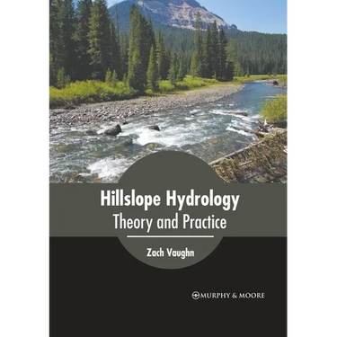 Hillslope Hydrology: Theory and Practice