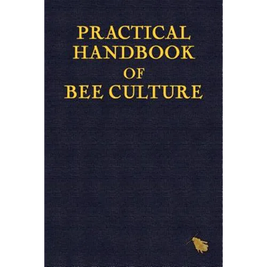 Practical Handbook of Bee Culture