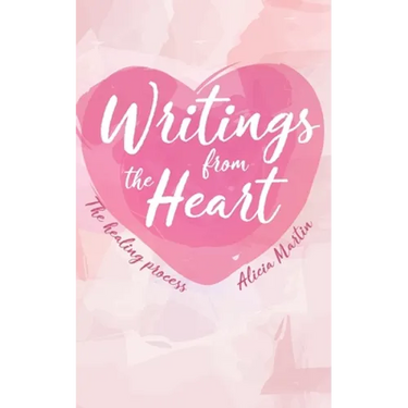 Writings from the Heart: The Healing Process