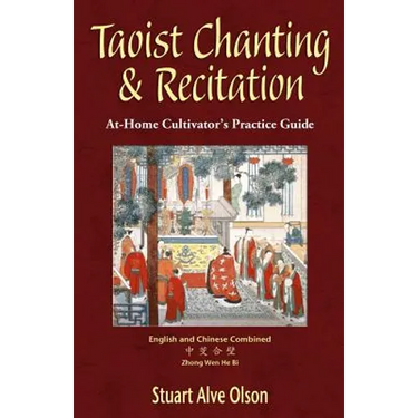 Taoist Chanting & Recitation: An At-Home Cultivator's Practice Guide