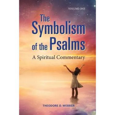 The Symbolism of the Psalms, Vol. 1: A Spiritual Commentary