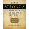 The New Strong's Exhaustive Concordance of the Bible: Every Word of the Bible Indexed, Large Print Edition