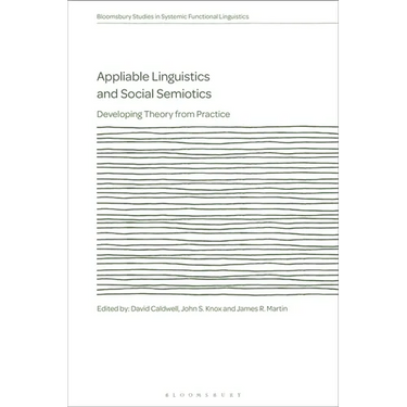 Appliable Linguistics and Social Semiotics: Developing Theory from Practice