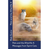 Pets and the Afterlife 4: Messages from Spirit Cats
