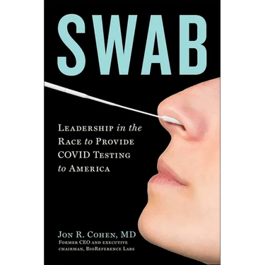 Swab: Leadership in the Race to Provide Covid Testing to America