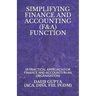 Simplifying Finance and Accounting (F&a) Function: (a Practical Approach for Finance and Accounts in an Organisation)