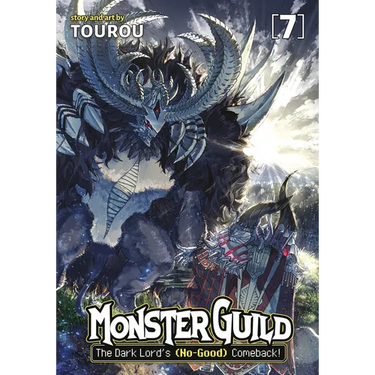Monster Guild: The Dark Lord's (No-Good) Comeback! Vol. 7