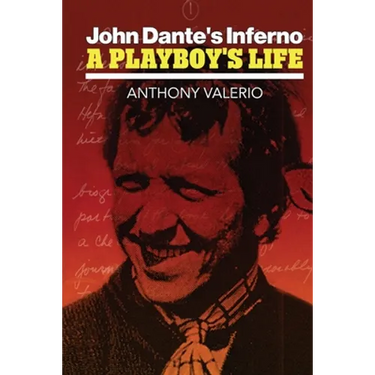 John Dante's Inferno, a Playboy's Life