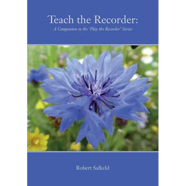 Teach the Recorder: A Companion to the 'Play the Recorder' Series