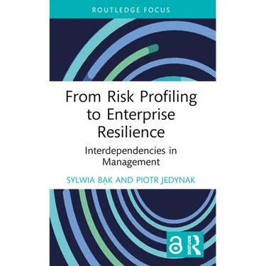 From Risk Profiling to Enterprise Resilience: Interdependencies in Management