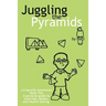 Juggling the Pyramids: Exercises, Games, and Rhythm Setting