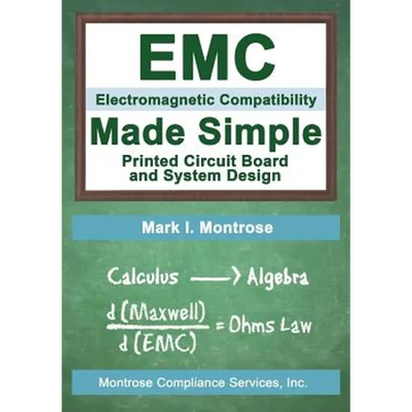 EMC Made Simple - Printed Circuit Board and System Design