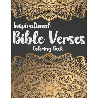Inspirational Bible Verses Coloring Book: A Christian Coloring Book - Relaxing and Stress Relieving Bible Verse Adult Coloring Book