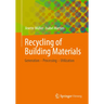 Recycling of Building Materials: Generation - Processing - Utilization