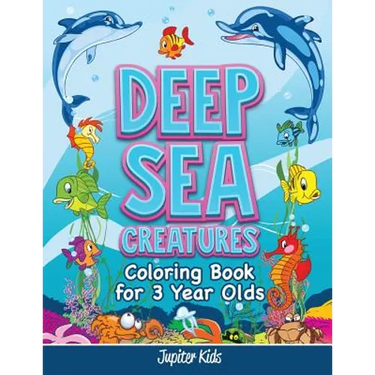 Deep Sea Creatures: Coloring Book for 3 Year Olds