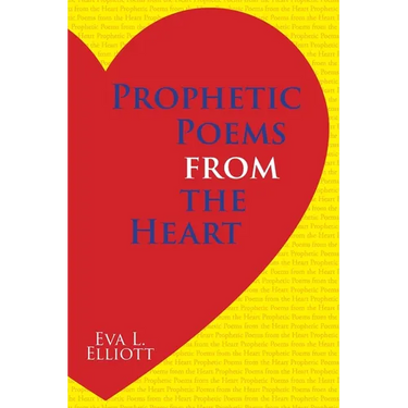 Prophetic Poems from the Heart