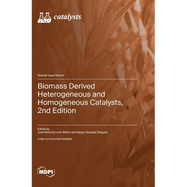 Biomass Derived Heterogeneous and Homogeneous Catalysts, 2nd Edition