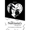 The Narcissist's Daughter: From Breakdown to Breakthrough