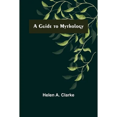 A Guide to Mythology