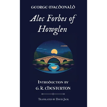 Alec Forbes of Howglen: Standard Edition (Unabridged & Illustrated), Book 2 of the Scottish Novels