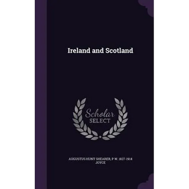 Ireland and Scotland
