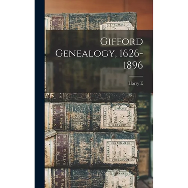 Gifford Genealogy, 1626-1896