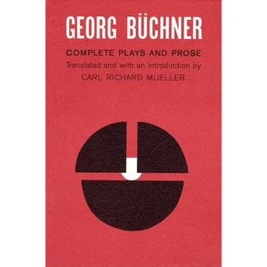 Georg Buchner: Complete Plays and Prose