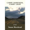 Carry Darkness, Carry Light