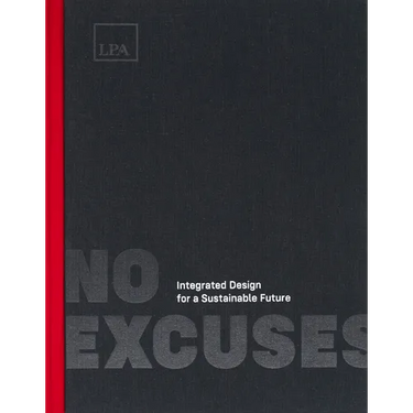 No Excuses: Integrated Design for a Sustainable Future