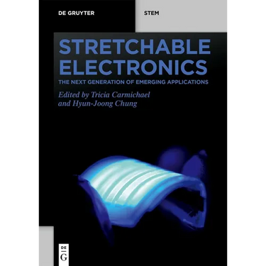 Stretchable Electronics: The Next Generation of Emerging Applications