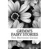Grimm's Fairy Stories: (The Brothers Grimm Classics Collection)