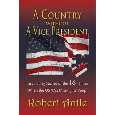 A Country Without A Vice President: Fascinating Stories of The 16 Times When The US Was Missing Its Veep!
