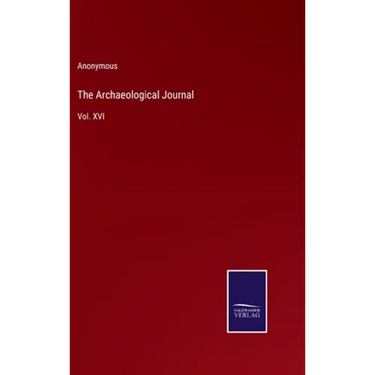 The Archaeological Journal: Vol. XVI