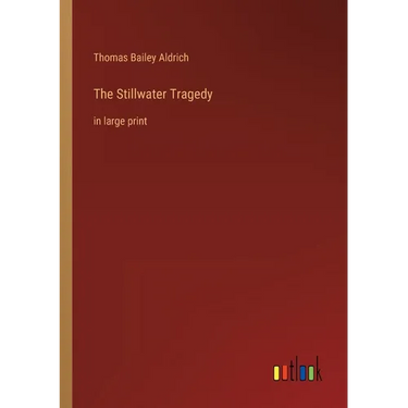 The Stillwater Tragedy: in large print