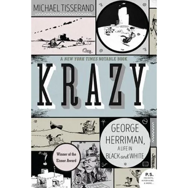 Krazy: George Herriman, a Life in Black and White