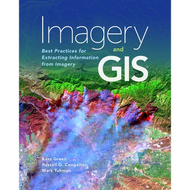 Imagery and GIS: Best Practices for Extracting Information from Imagery